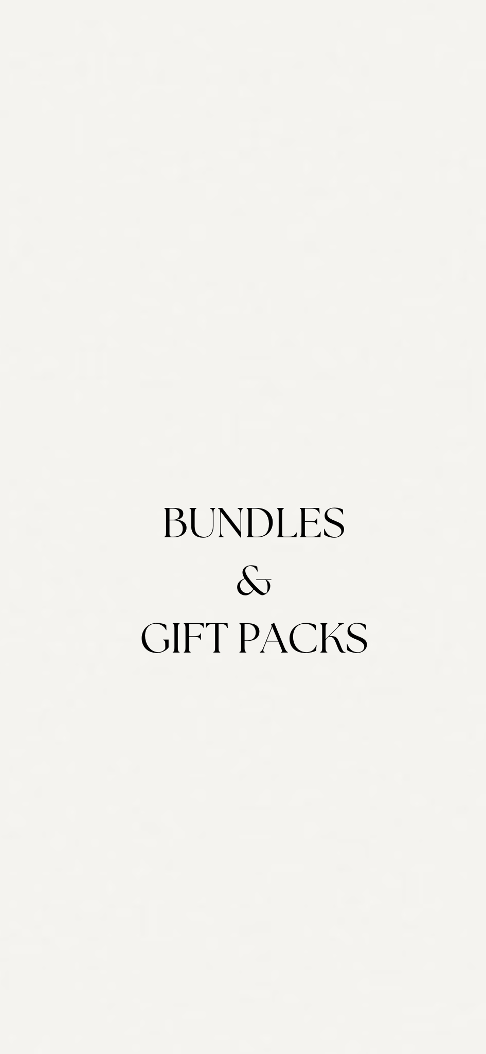 BUNDLES & GIFT PACKS